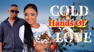 COLD HANDS OF LOVE- LATEST  ENOCK DARKO WATABOMBSHELL EKENE UMENWA NOLLYWOOD NIGERIA LOVE MOVIE 2023