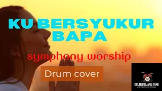 Ku bersyukur bapa drum cover