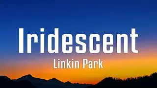 Linkin Park - Iridescent (Lyrics)