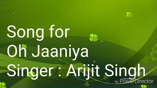 Oh Jaaniya - Arijit Singh bast solo song