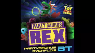 Partysaurus Overflow (Radio Edit Bootleg) - BT