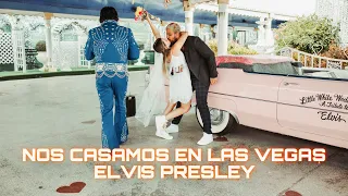 WE GOT MARRIED WITH ELVIS IN LAS VEGAS | LITTLE WHITE WEDDING CHAPEL