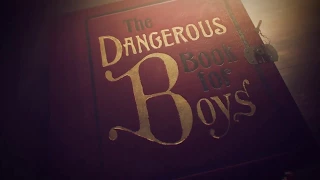 Опасная книга для мальчиков | The Dangerous Book for Boys - Вступительная заставка / 2018