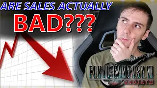 Are Final Fantasy VII Rebirth Sales BAD???