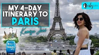 Paris Tour | Kamiya Jani's 4-Day Itinerary | Curly Tales