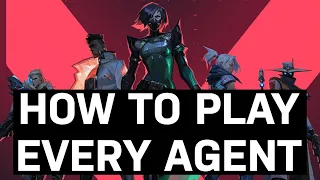 Valorant Agents and How to Play All of Them