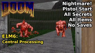 Doom - E1M6: Central Processing (Nightmare! 100% Secrets + Items)