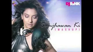 SAMJHAWAN KI (MASHUP)-DJ RINK