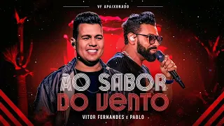 AO SABOR DO VENTO - Vitor Fernandes & Pablo do Arrocha