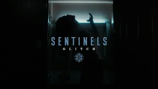 Sentinels - Glitch