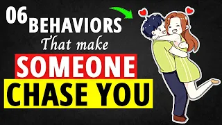 6 Behaviors That Make Someone Chase You [ Backed By Psychology ]