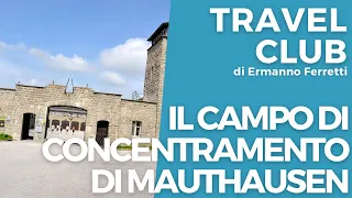 Il campo di concentramento di Mauthausen