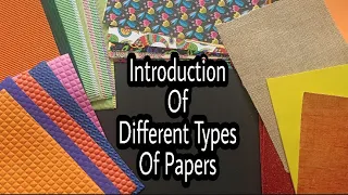 Introduction Of Papers||Scrapbook Making Papers Introduction||All Types of Papers Introduction