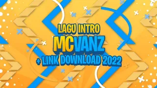 Lagu Intro @McVanz25 + Link Download Terbaru 2022