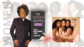 My Sister's Keeper Podcast | Women's History Month | EP. 1