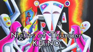 KEiiNO - Nights of Thunder (Official Lyric Video)