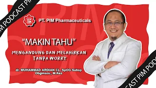 EP 2 MAKIN TAHU: MENGANDUNG DAN MELAHIRKAN TANPA WORRY