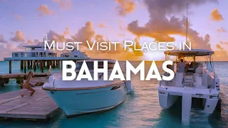 Top 15 Must Visit Places in Bahamas | Bahamas Travel Guide