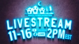 Small Town Monsters Livestream Q&A