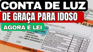 CONTA DE LUZ DE GRAÇA PARA IDOSOS ACIMA DE 60 ANOS!