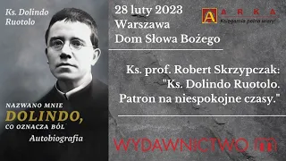 ks. Dolindo Ruotolo - ks. prof. Robert Skrzypczak | Patron na niespokojne czasy | Wydawnictwo M