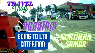 Road Trip going to LTO Catarman Northern Samar