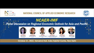 NCAER-IMF Panel Discussion on Regional Economic Outlook for Asia and Pacific