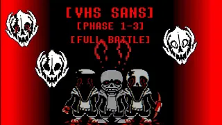 [put together] [animation battle] vhs sans phase 1-3[full battle] by me [undertale hacker end]