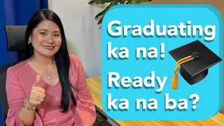 Graduating ka na! Ready ka na ba? | College Tips