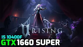 V Rising 1.0 | GTX 1660 Super | i5 10400f  | Benchmark