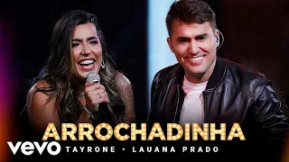 Tayrone, Lauana Prado - Arrochadinha (Ao Vivo Em Goiânia / 2021)