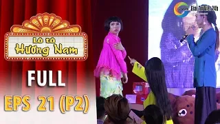 Lô tô Hương Nam | Tập 21 (P2): Đắng lòng với pha RÁCH ÁO BÁ ĐẠO trên sân khấu của Su Su và cái kết