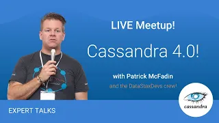 Cassandra Meetup! Cassandra 4.0 with Patrick McFadin