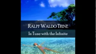 In Tune With the Infinite by Ralph Waldo Trine   FULL AUDIOBOOK