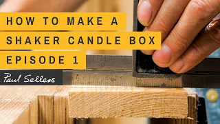 How to make a Shaker Candle Box | Episode 1