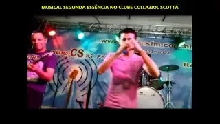 MUSICAL SEGUNDA ESSÊNCIA NO CLUBE COLLAZIOL SCOTTÁ EM CANOAS