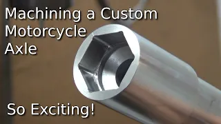 Machining a Custom Motorcycle Axle