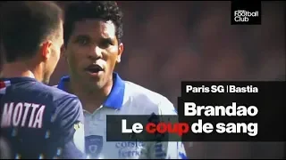 PSG - Bastia | Brandao Le coup de Sang - Episode 59 !