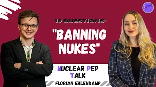 Nuclear Pep Talk: 10 Questions about Banning Nukes (Finally?)