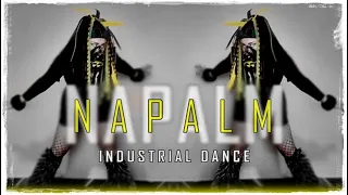 ☣Industrial Dance☣ Napalm