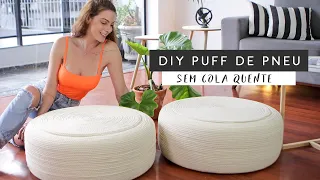 DIY Puff de Pneu SEM Cola quente! - Decorando a Sala 02