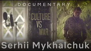 "Culture vs war. Serhii Mykhalchuk". The premiere of the documentary