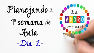 Planejamento da 1ª semana de aula - Dia 2