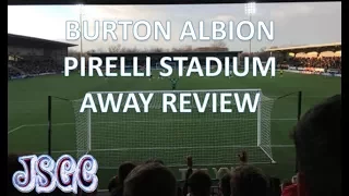 Burton Albion - Pirelli Stadium Away Review