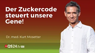 Der Zuckercode So werden unsere Gene gesteuert! | Dr. med. Kurt Mosetter | QS24 Gremium