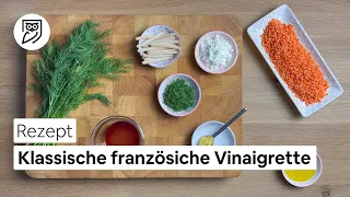 🥗 Rezept für eine klassische, französische Vinaigrette 🇫🇷