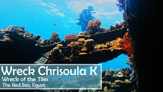 "Chrisoula K" - Wreck of the Tiles - The Red Sea