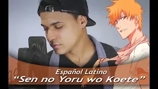 BLEACH "Sen no Yoru wo Koete" (Español Latino)