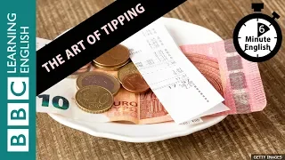 The art of tipping - 6 Minute English