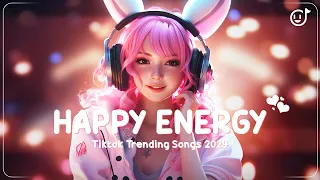 Happy Energy 🍹 Top New Songs to make your day 2024 ~ Tiktok Trending Songs 2024